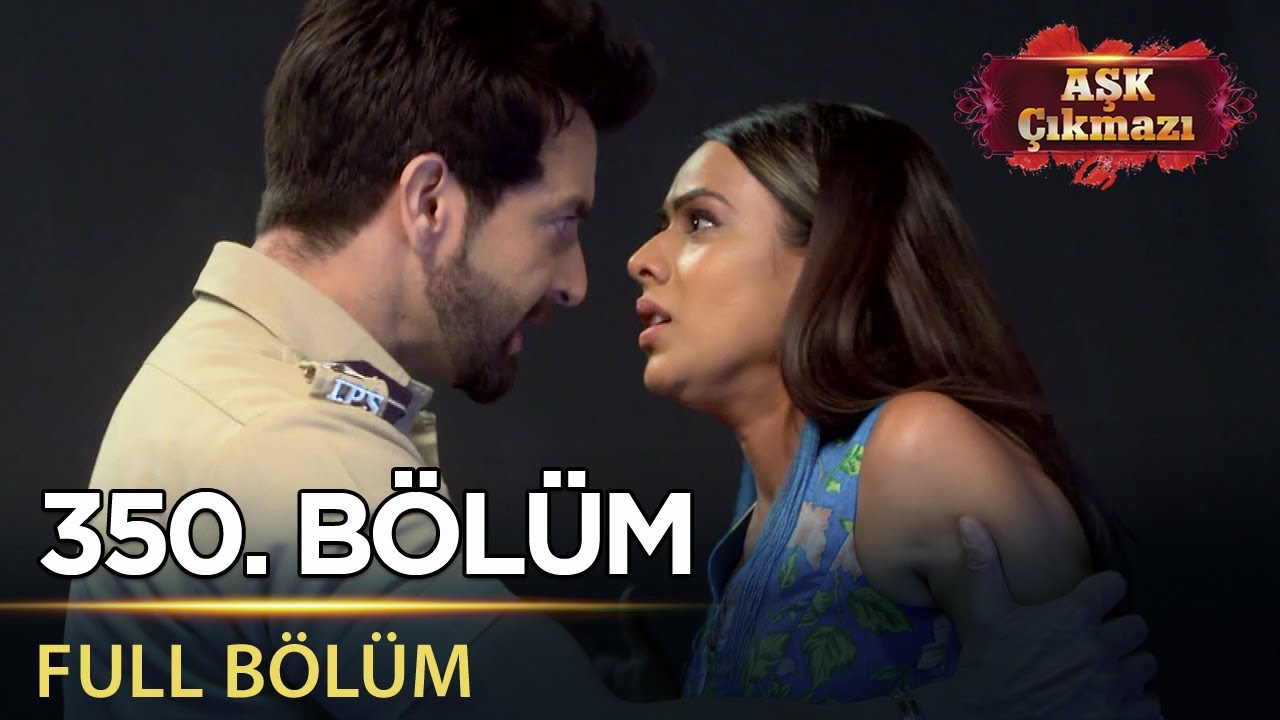 Aşk Çıkmazı - Hint Dizisi | 350. Bölüm