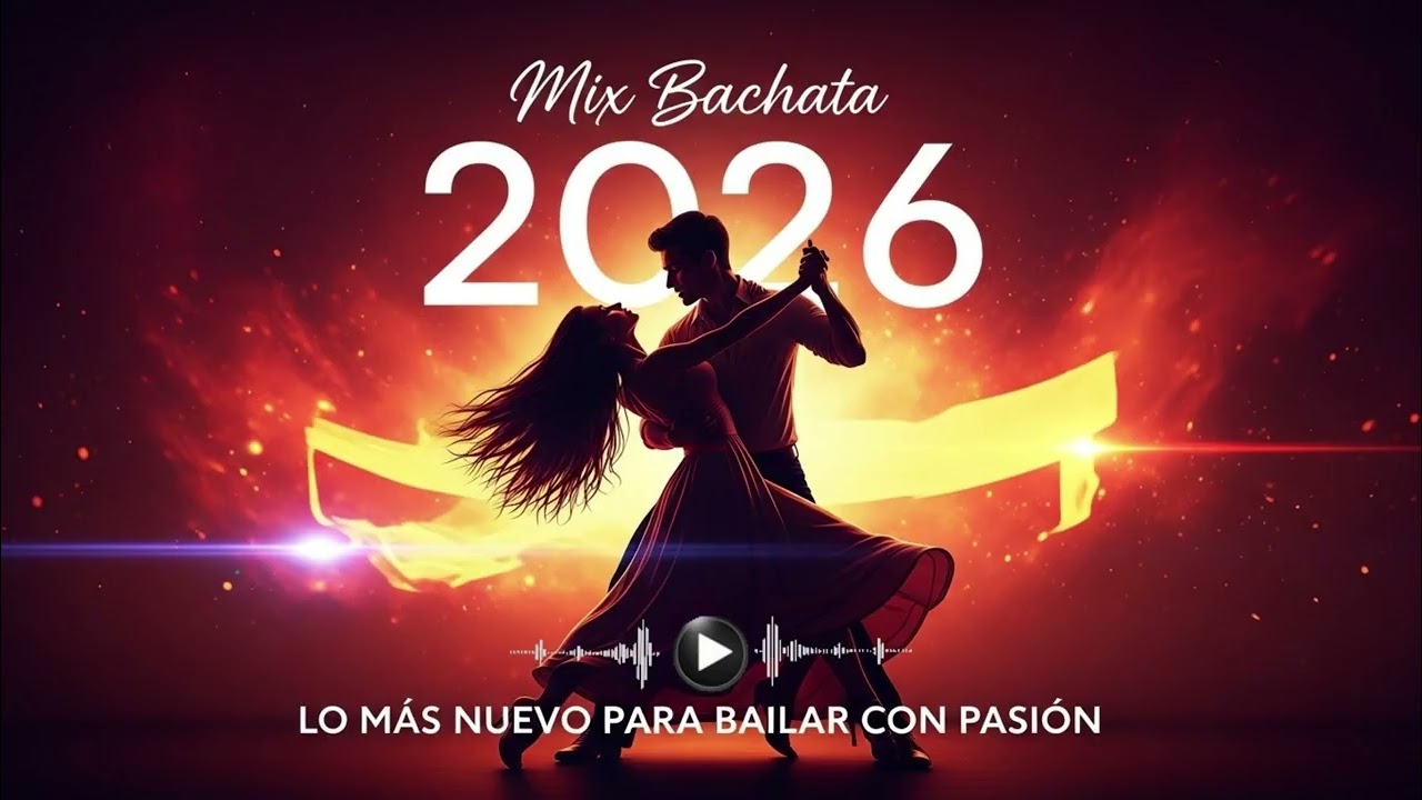 Bachata Hits 2026 🔥 Las Más Pegadas para Bailar