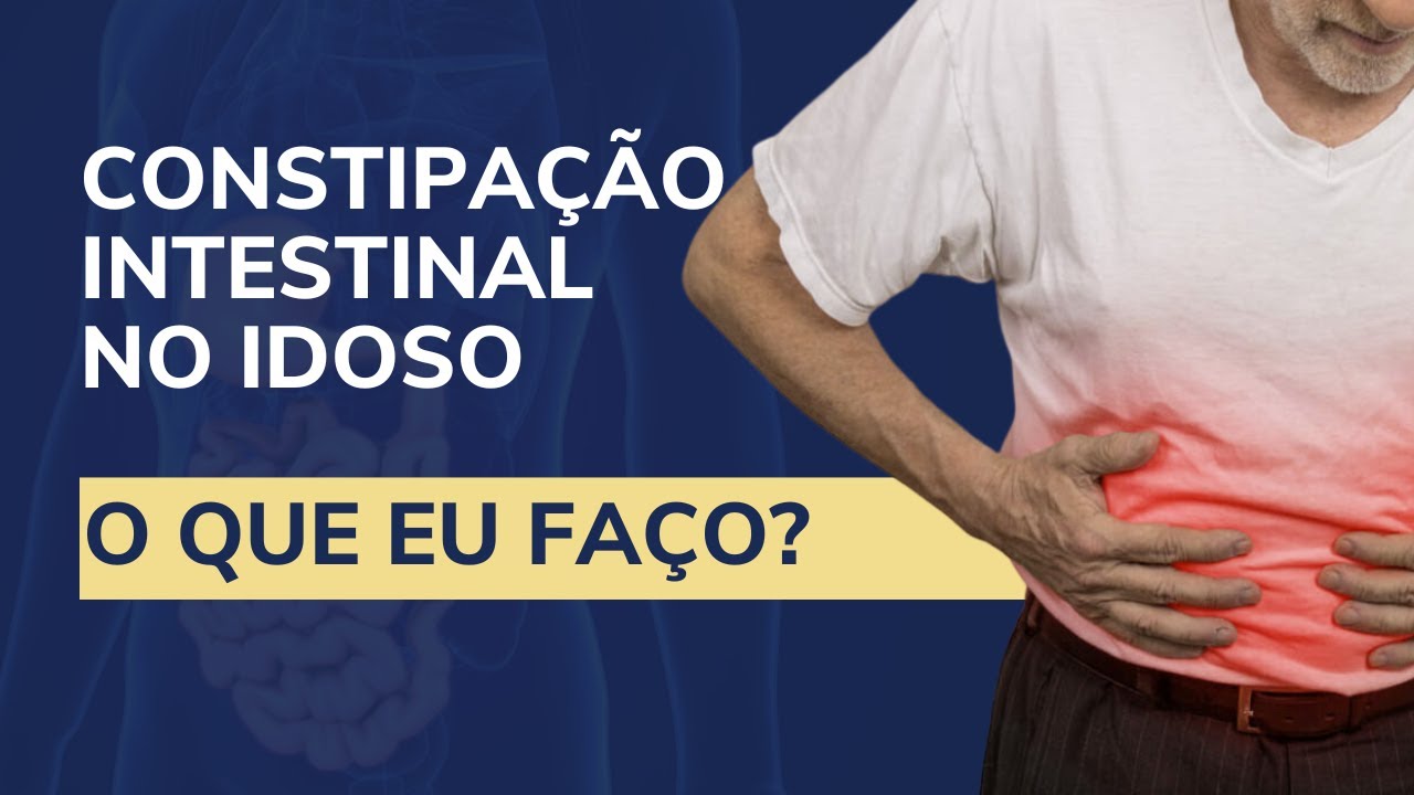 CONSTIPAÇÃO INTESTINAL NO IDOSO. O QUE EU FAÇO? | Dr. Flávio Jambo
