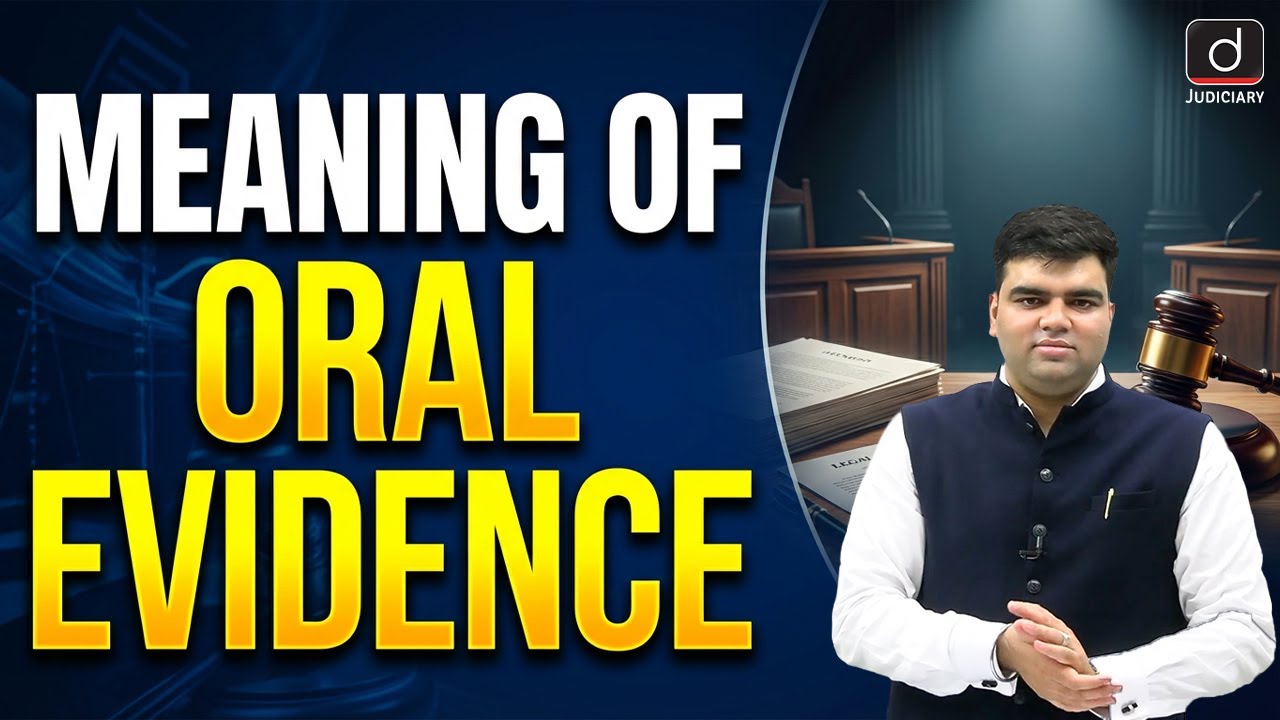 Oral Evidence Explained | Evidence Law | BSA | Drishti Judiciary