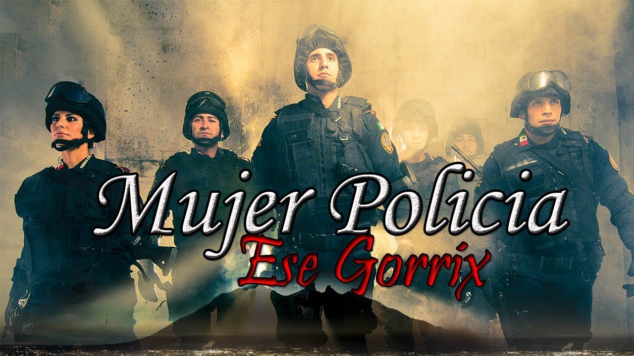 MUJER POLICIA - Rap Motivaci&oacute;n Militar & Policia - Ese Gorrix (2025)
