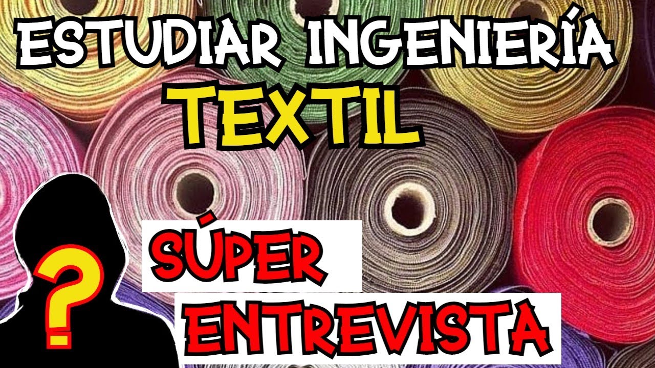 🎓ESTUDIAR INGENIERÍA TEXTIL 👖🩳👗🩱