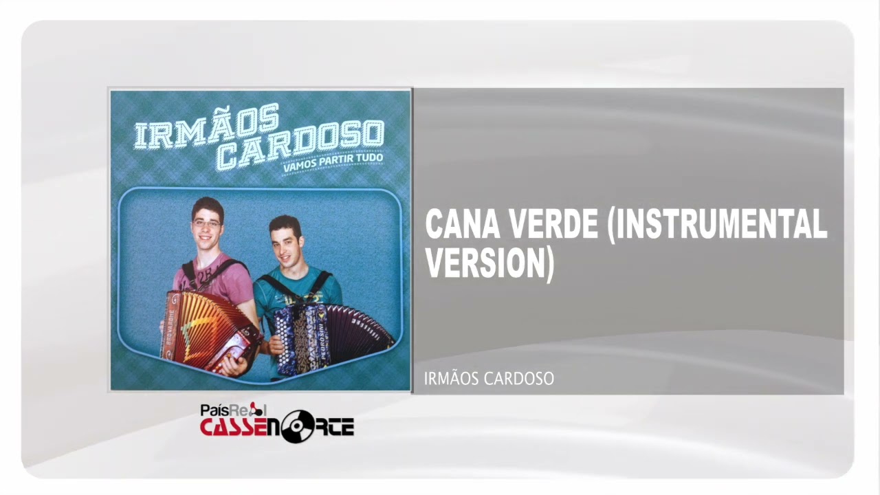 Irm&atilde;os Cardoso - Cana Verde Instrumental Version