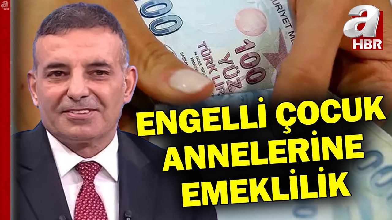 Engelli Çocuğu Olan Annelere Erken Emeklilik İmkanı Geliyor! | A Haber