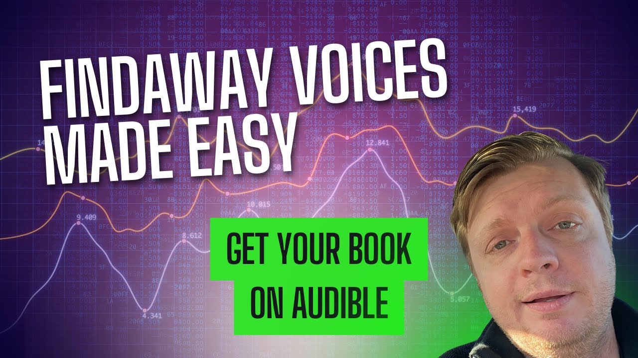 How to Publish Your Audiobook on Audible with Findaway Voices (Step-by-Step Guide)