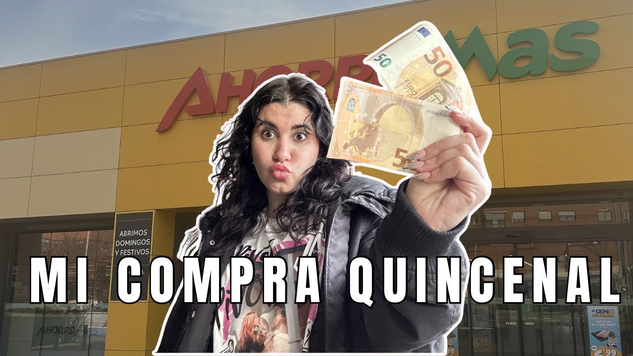 💶MI COMPRA QUINCENAL EN AHORRA MÁS 💶 / EL MERCADO MÁS CARO DE ESPAÑA 🥹