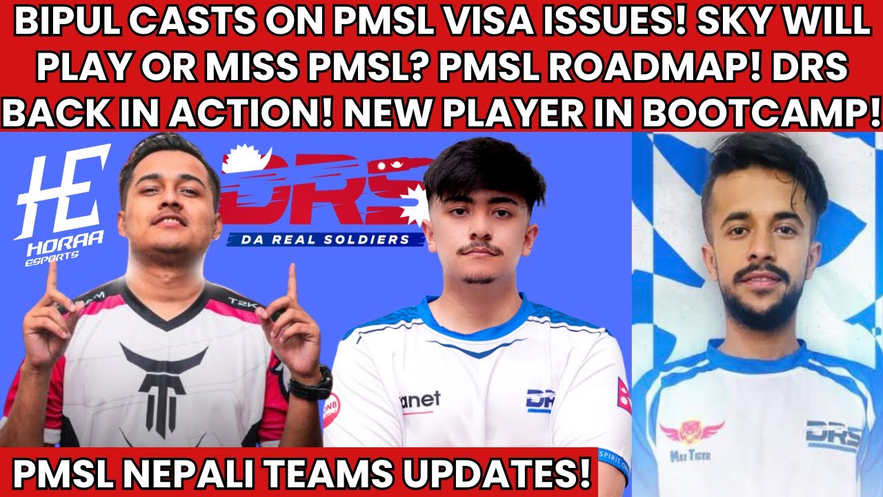 BIPUL CASTS ON PMSL ISSUES! SKY WILL PLAY OR MISS PMSL? DRS BACK IN ACTION! NEW PLAYER IN BOOTCAMP?