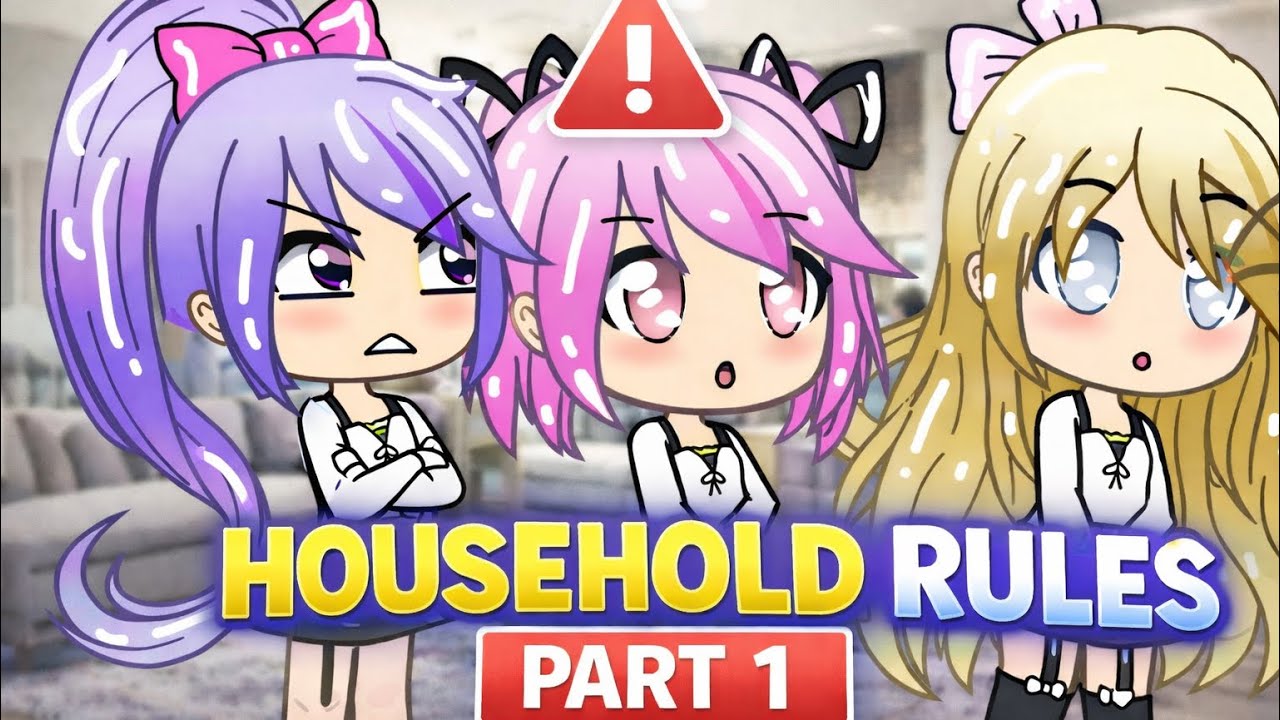 House hold rules part 1 🌺🌸