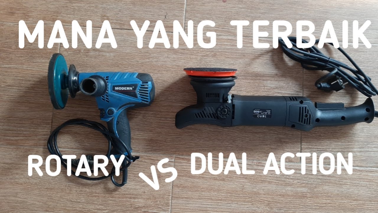 Dual action vs rotary | mesin poles body mobil | belajar poles