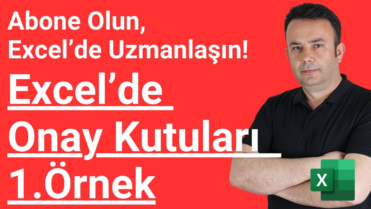Excel Onay Kutuları ile uygulamalar yapmak 1. örnek 