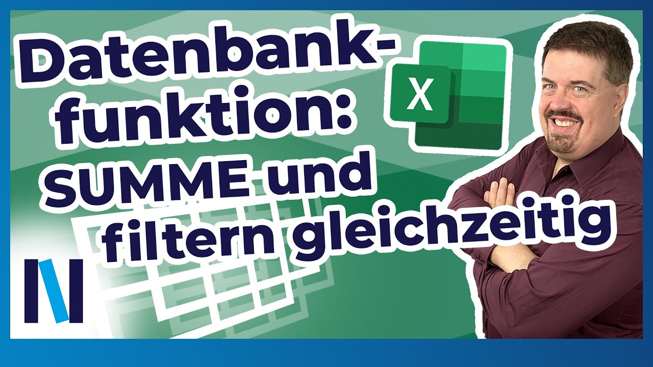 Excel: Mit der Datenbankfunktion die Summe bilden und Daten gleichzeitig filtern
