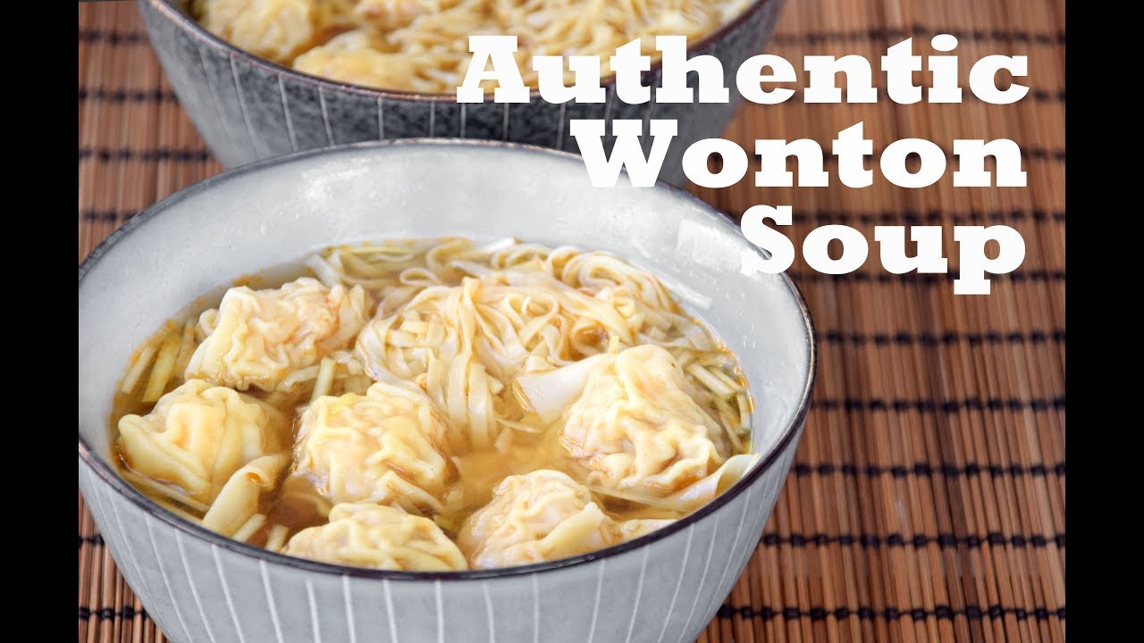 Wonton Soup, from scratch - How to Make Authentic Cantonese Wonton Noodle Soup (云吞面)