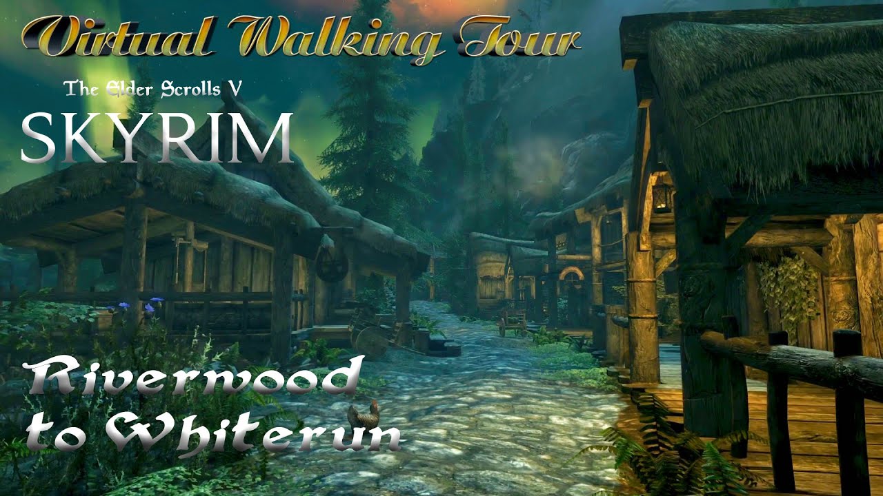 Virtual Walking Tour -  Skyrim - Riverwood to Whiterun