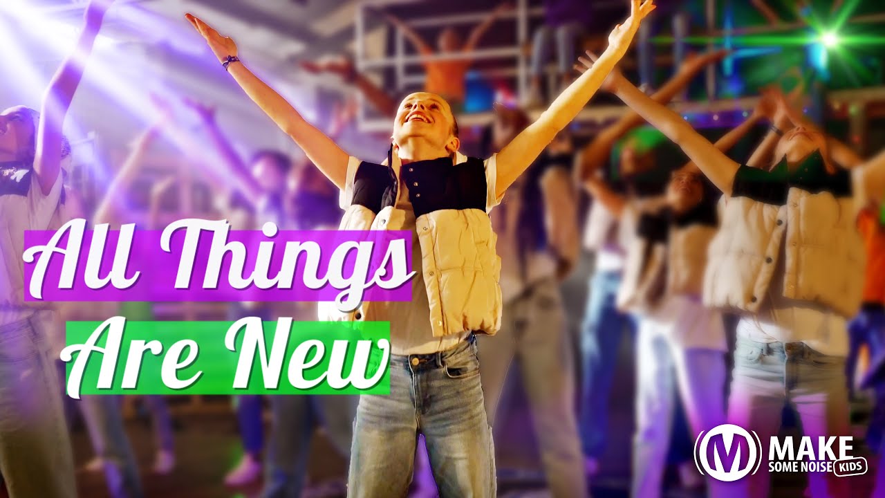 All Things Are New // Music Video // Easter Kids Worship