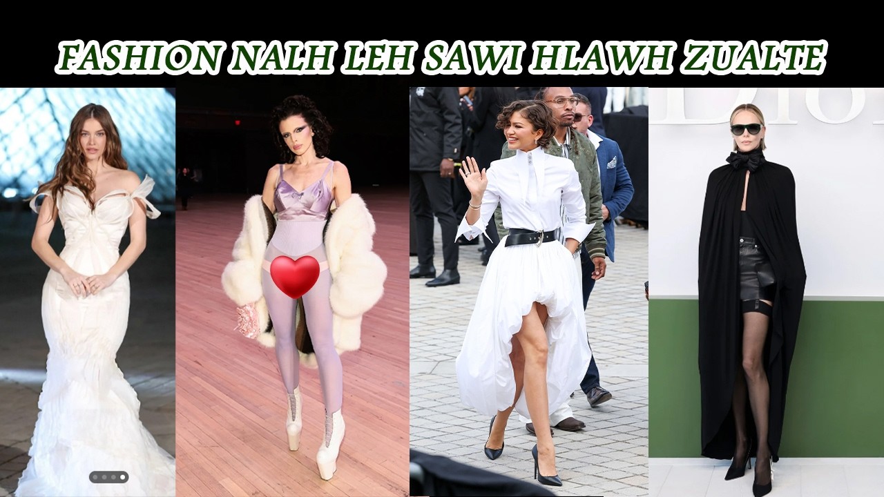 Paris Fashion weeka Fashion nalh leh sawi hlawh zual te ve thung aw