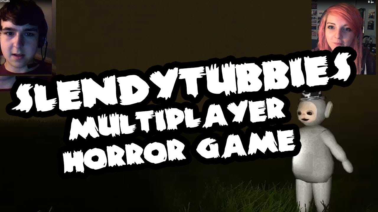 [HORROR] Slendytubbies Multiplayer ft. Joel (dual facecam action)