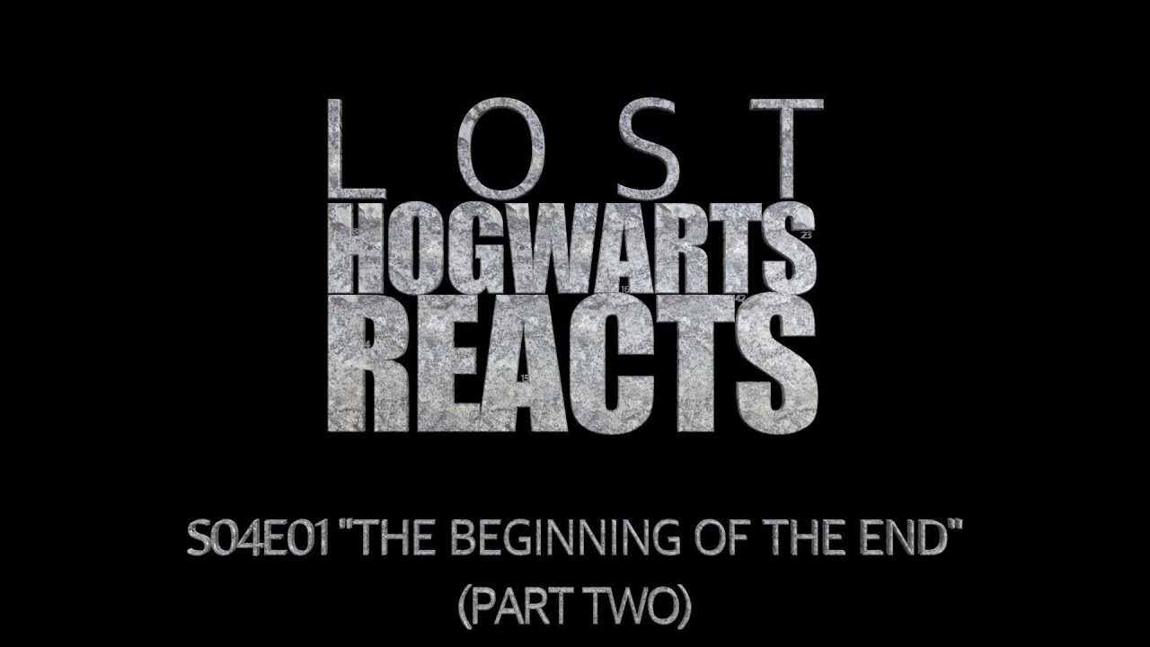 Hogwarts Reacts: LOST - S04E01 