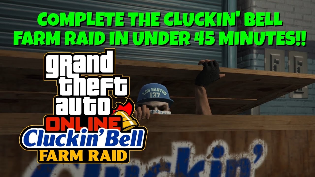GTA Online — совершите набег на ферму Cluckin' Bell менее чем за 45 минут для продвижения по карь...
