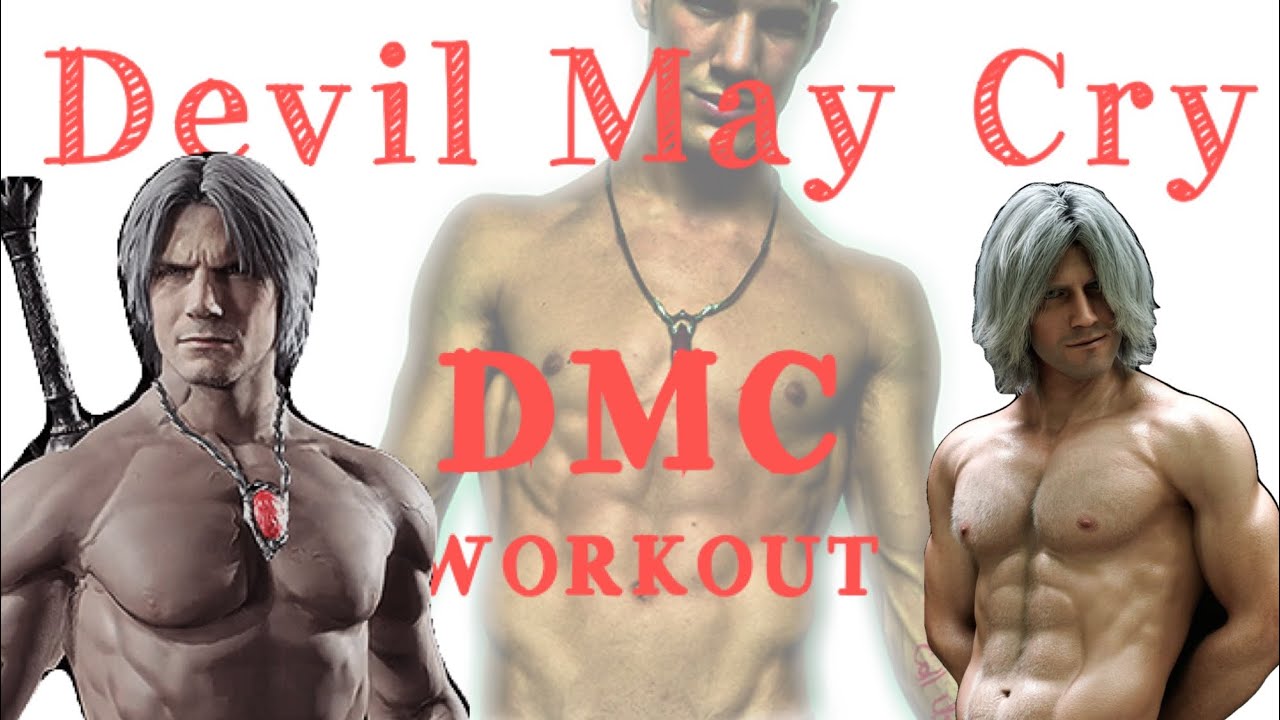 Dante workout DMC (devil may cry) build a body like Dante