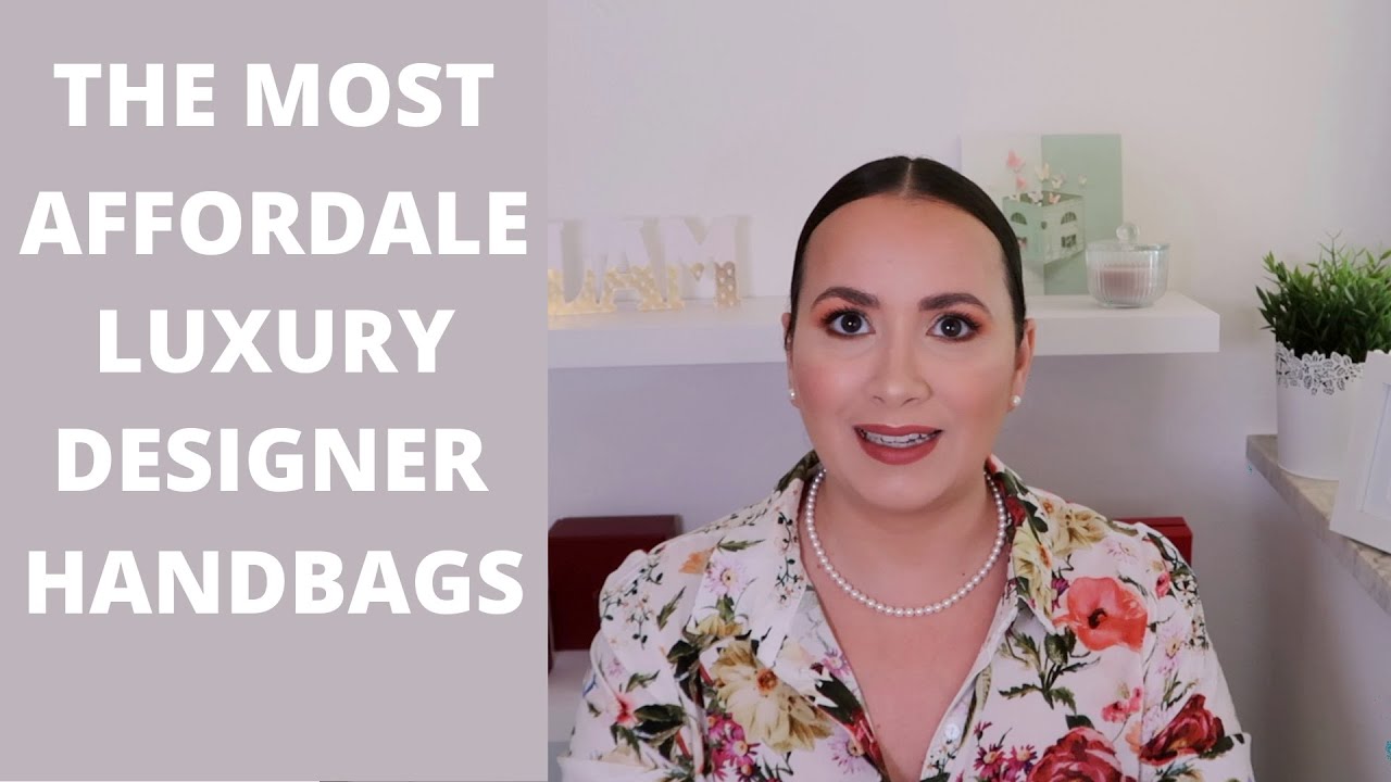 THE MOST AFFORDABLE DESIGNER LUXURY HANDBAGS LOUIS VUITTON GUCCI SAINT LAURENT YSL PRADA AND MORE