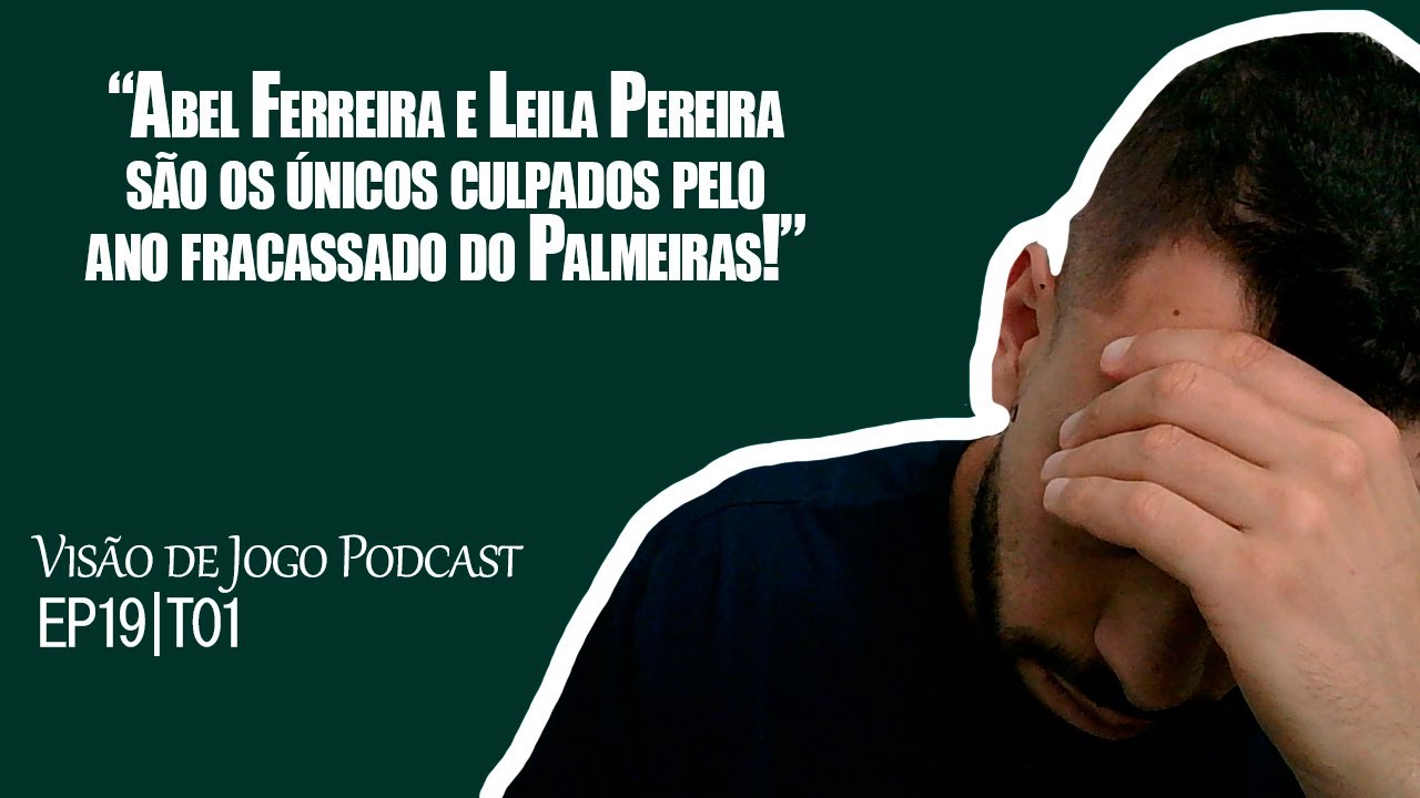 #VisãodeJogoPodcast EP019 | Maravilhem-se com o trabalho de Abel Ferreira na final da Libertadores