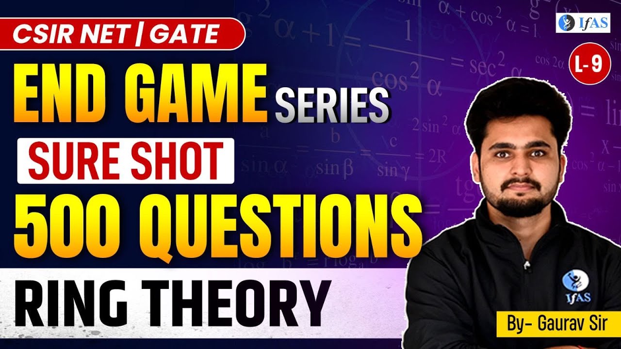 500 Most Important CSIR NET Mathematical Science Questions | Ring Theory | L9