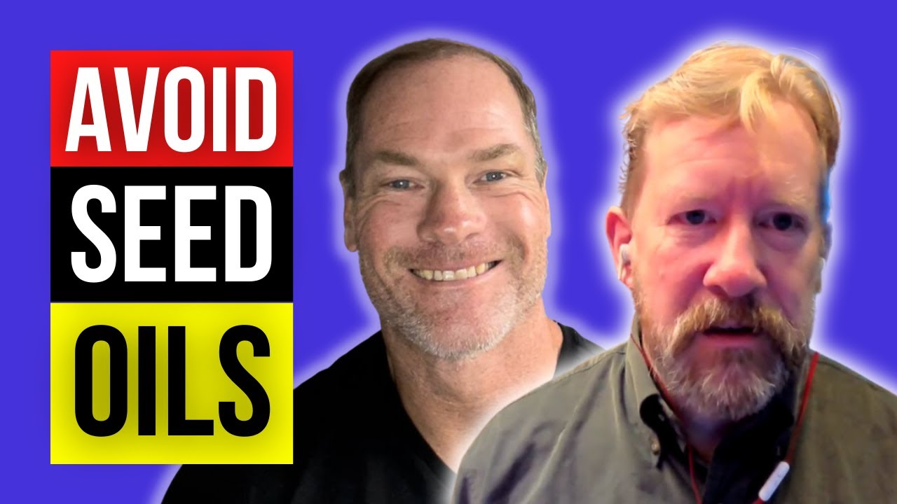 Are Seed Oils Healthy? | Dr. Shawn Baker & Tucker Goodrich
