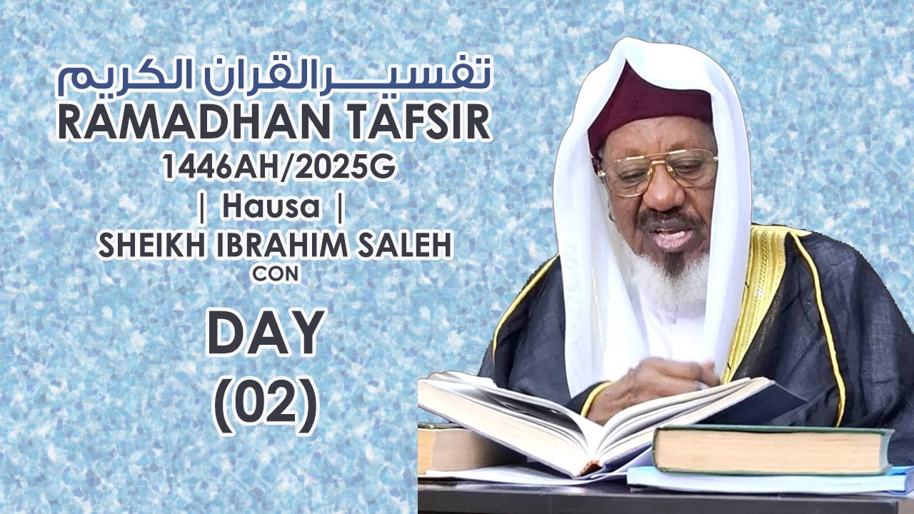 RAMADAN TAFSEER (03) | 1446AH/2025G | Hausa| Sheikh Ibrahim Saleh Alhussaini, CON