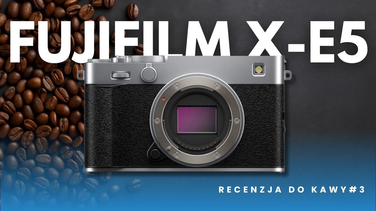 Fujifilm X-E5 - Recenzja do kawy #3