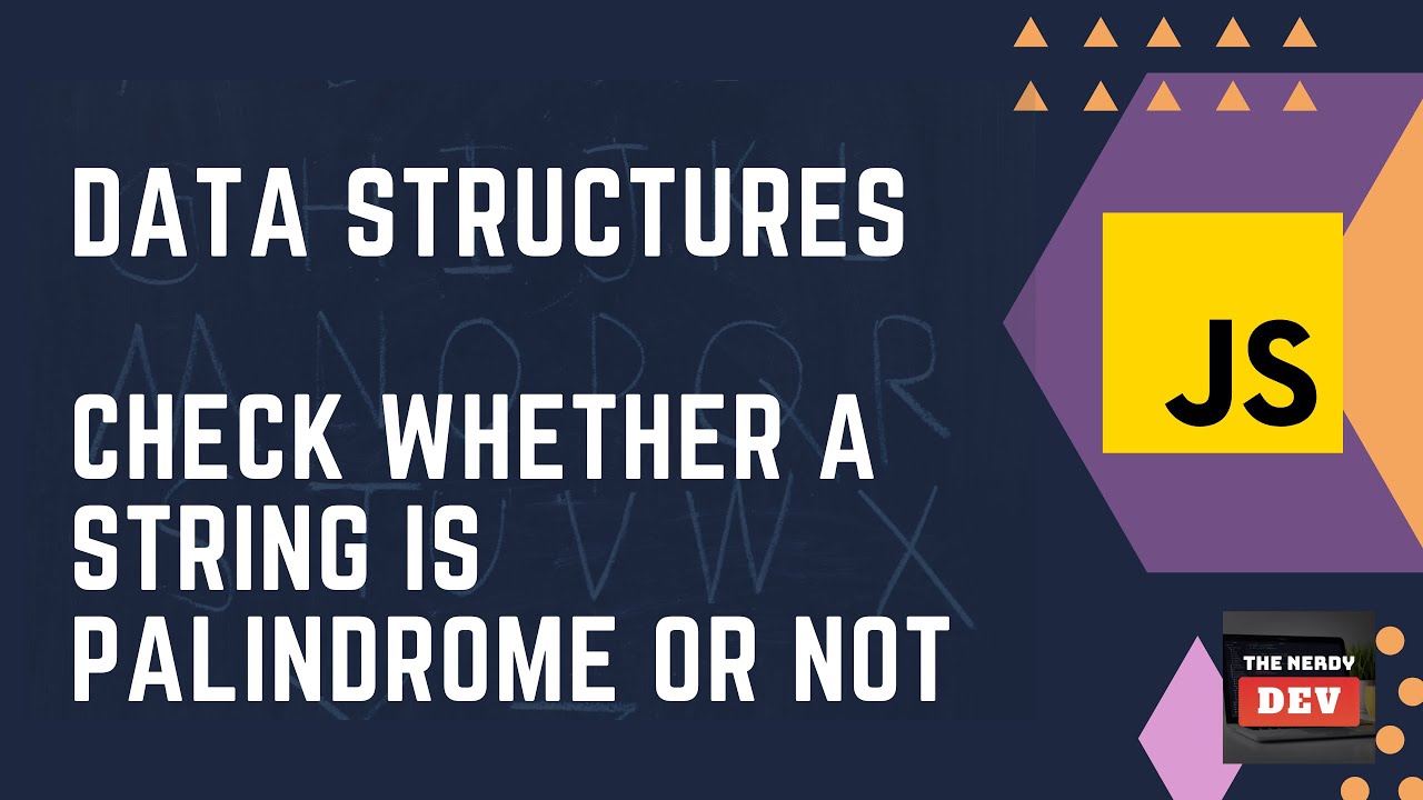 DSA - Check whether a String is Palindrome or Not - Implementation + Analysis