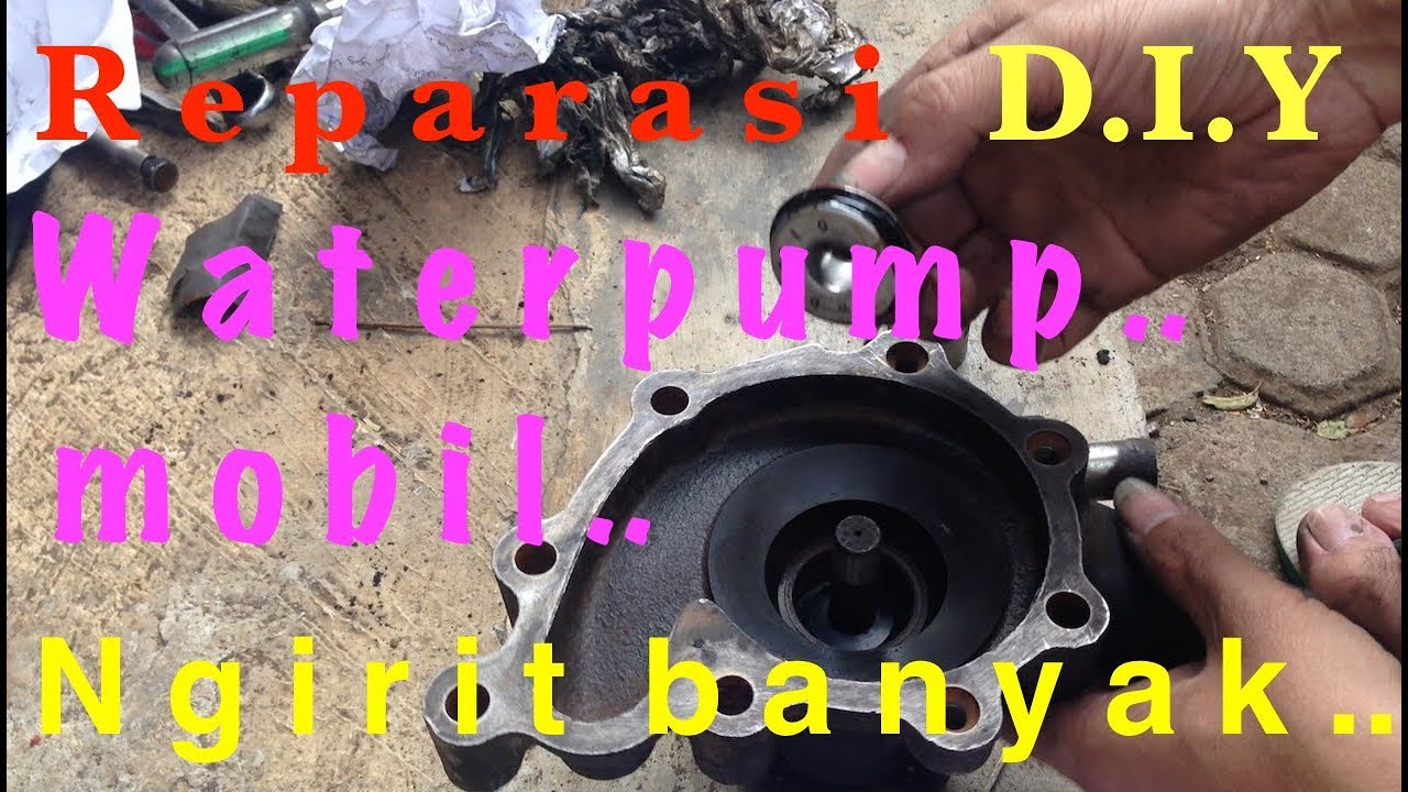 Ngirit banyak !!..Reparasi water pump mobil - D.I.Y - Tanpa alat press  (Bag.4 dari 4)