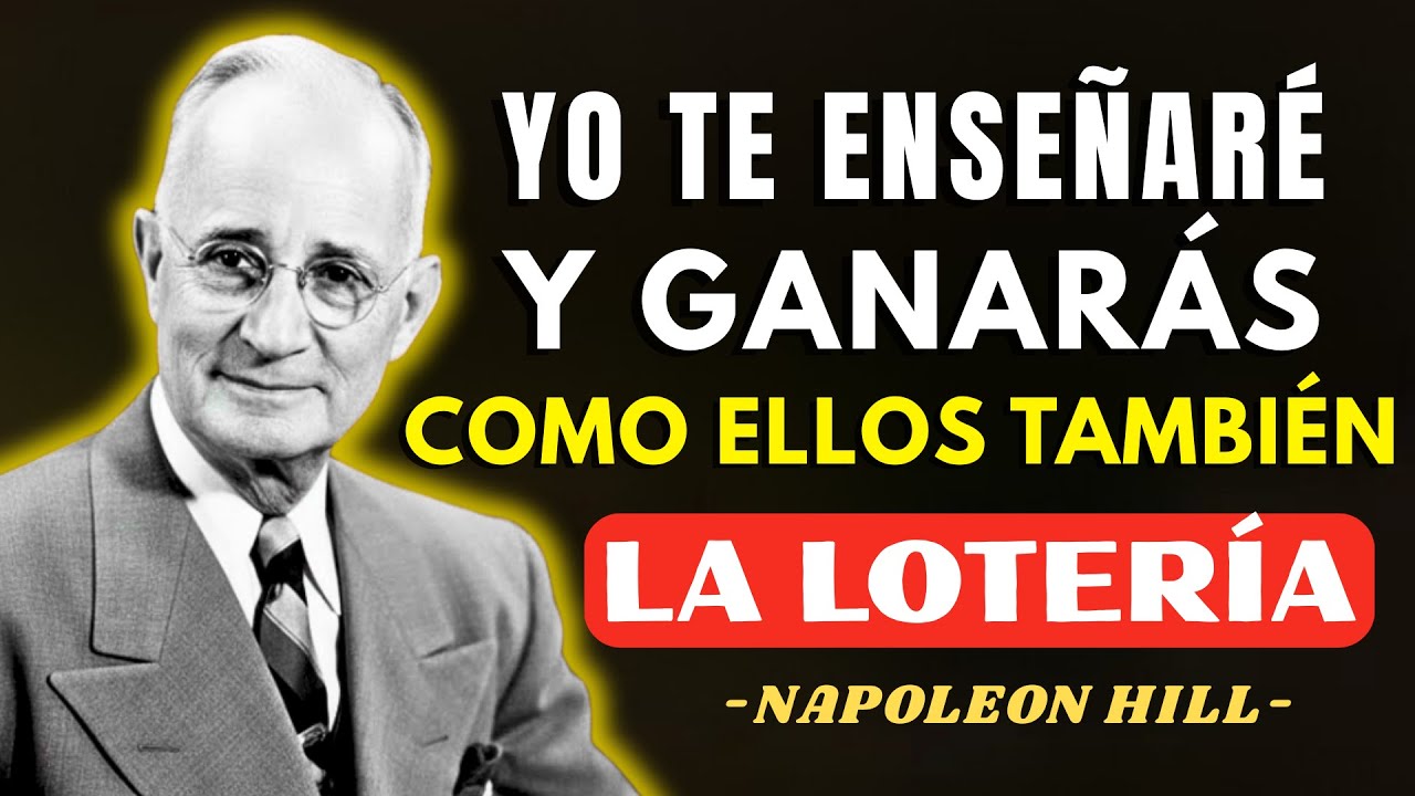 GANÉ TODO EN LA LOTERÍA Y NO FUE SUERTE - Napoleon Hill - Te enseño a atraer para ganar la loteria
