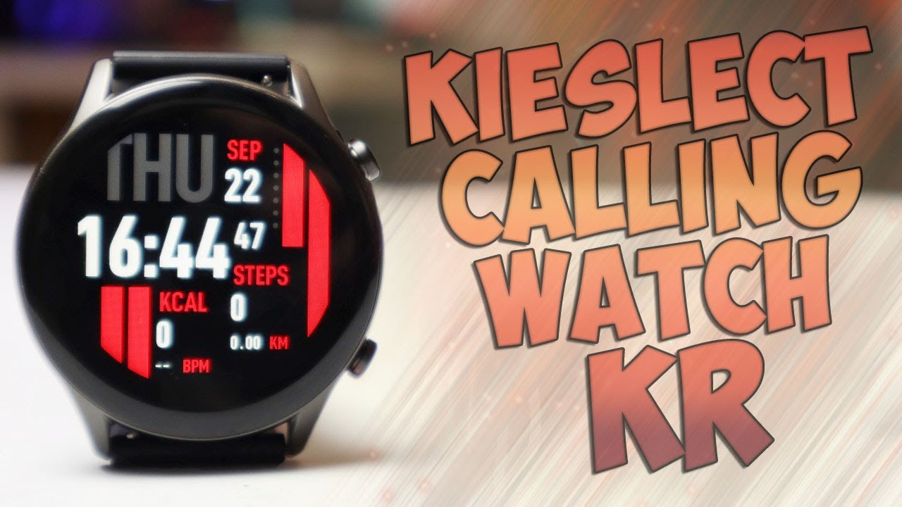 Kieslect Calling Watch Kr Обзор крутых смарт часов со звонилкой