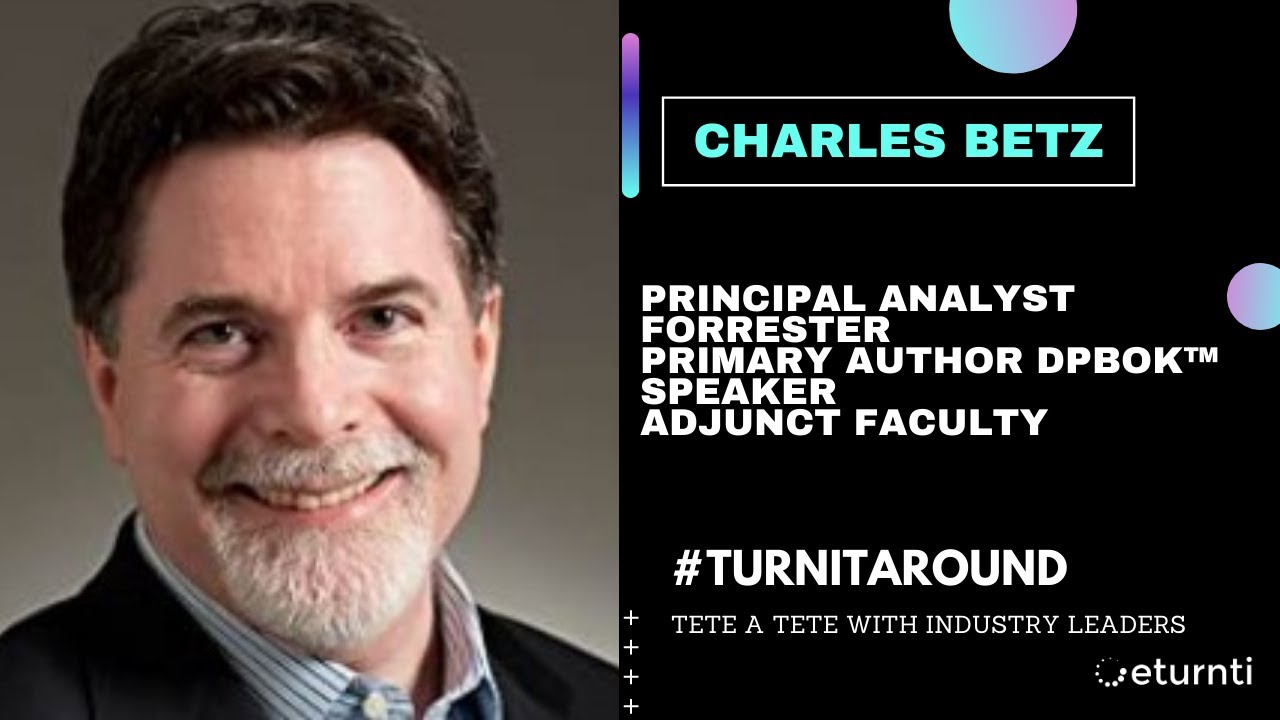 IN CONVERSATION WITH PRIMARY AUTHOR DPBoK™ - CHARLES BETZ FORRESTER PRINCIPAL ANALYST