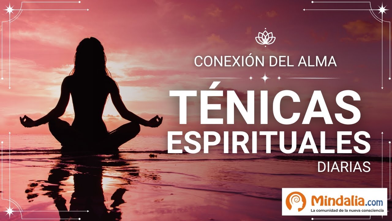 Conexi&oacute;n del Alma: t&eacute;cnicas espirituales diarias