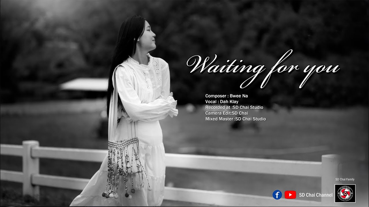 Karen song-Waiting for you by Dah Klay