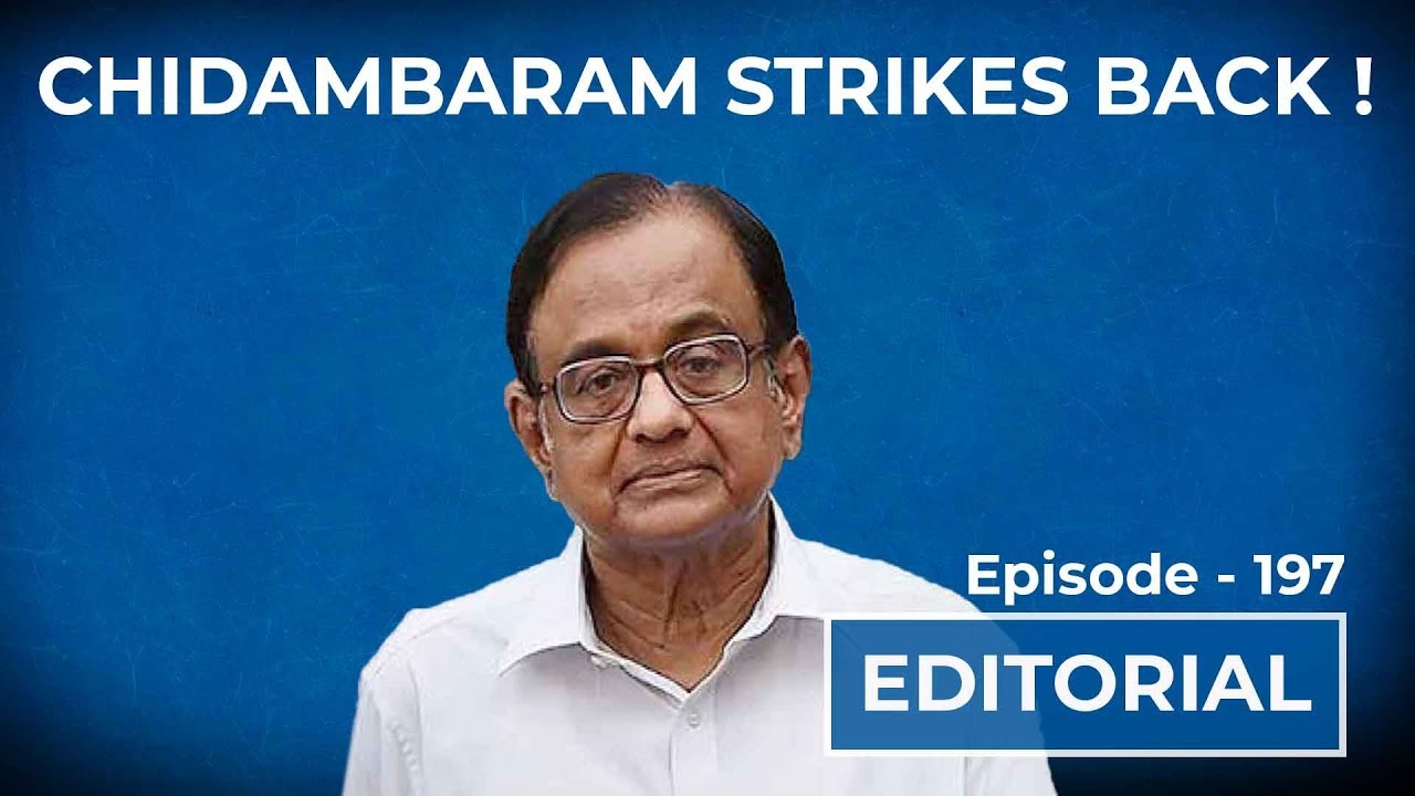 Editorial With Sujit Nair: Chidambaram Strikes Back On Modi Govt | HW News English