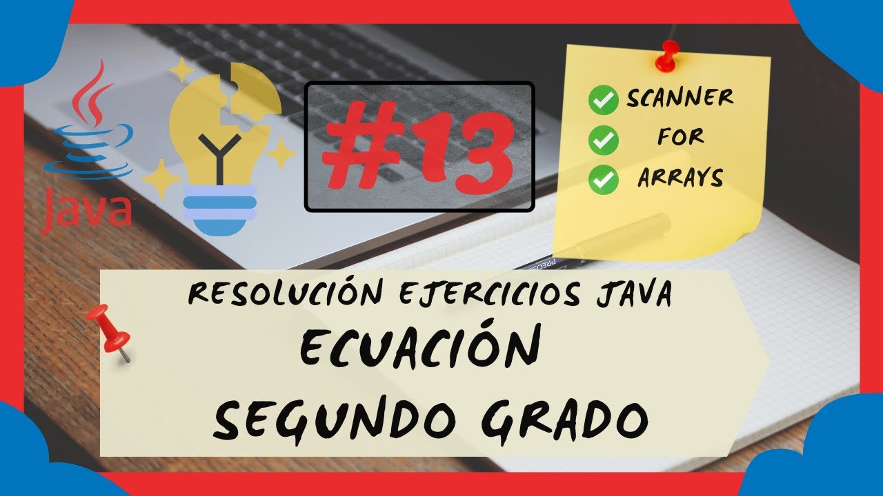 🔣 13. ECUACIONES de SEGUNDO GRADO y ARRAYS en JAVA | ¡ECUACIONES CUADRÁTICAS RESUELTAS con estilo! 🚀
