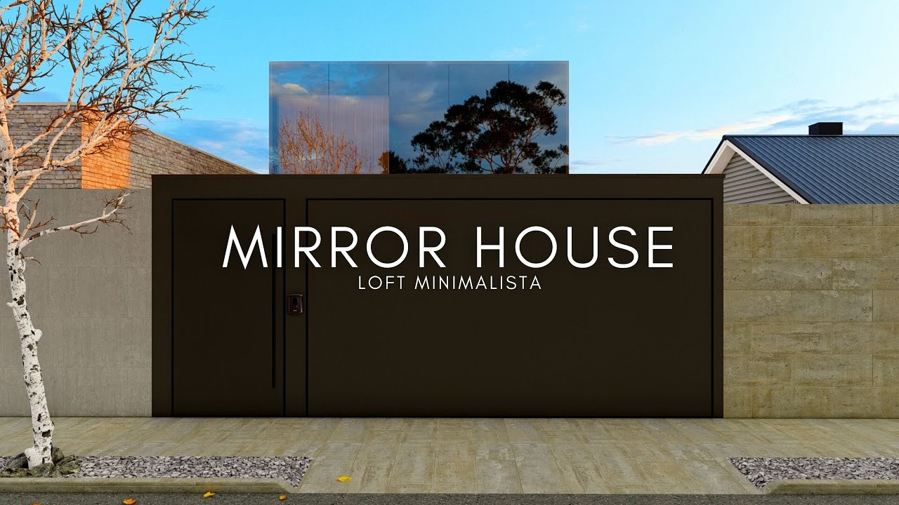 LOFT DE 6X10 METROS MINIMALISTA - MIRROR HOUSE