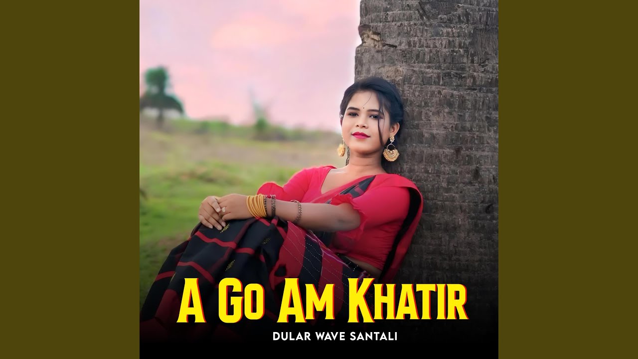 A Go Am Khatir