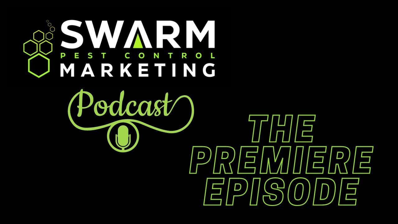 Swarm Pest Control Marketing | SwarmCast Premiere Episode
