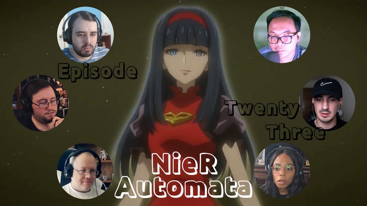NieR:Automata Ver1.1a - Episode 23 | Reaction Mashup
