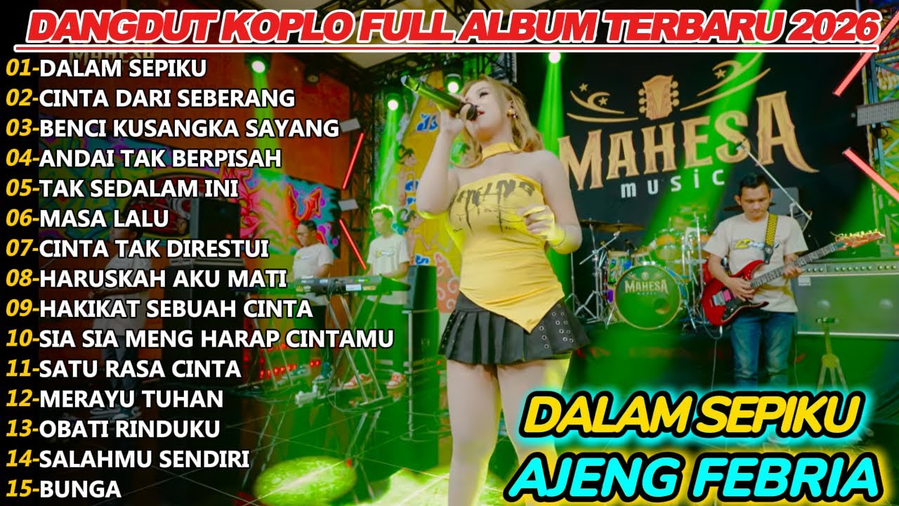 DALAM SEPIKU AJENG FEBRIA DANGDUT KOPLO FULL ALBUM TERBARU 2026