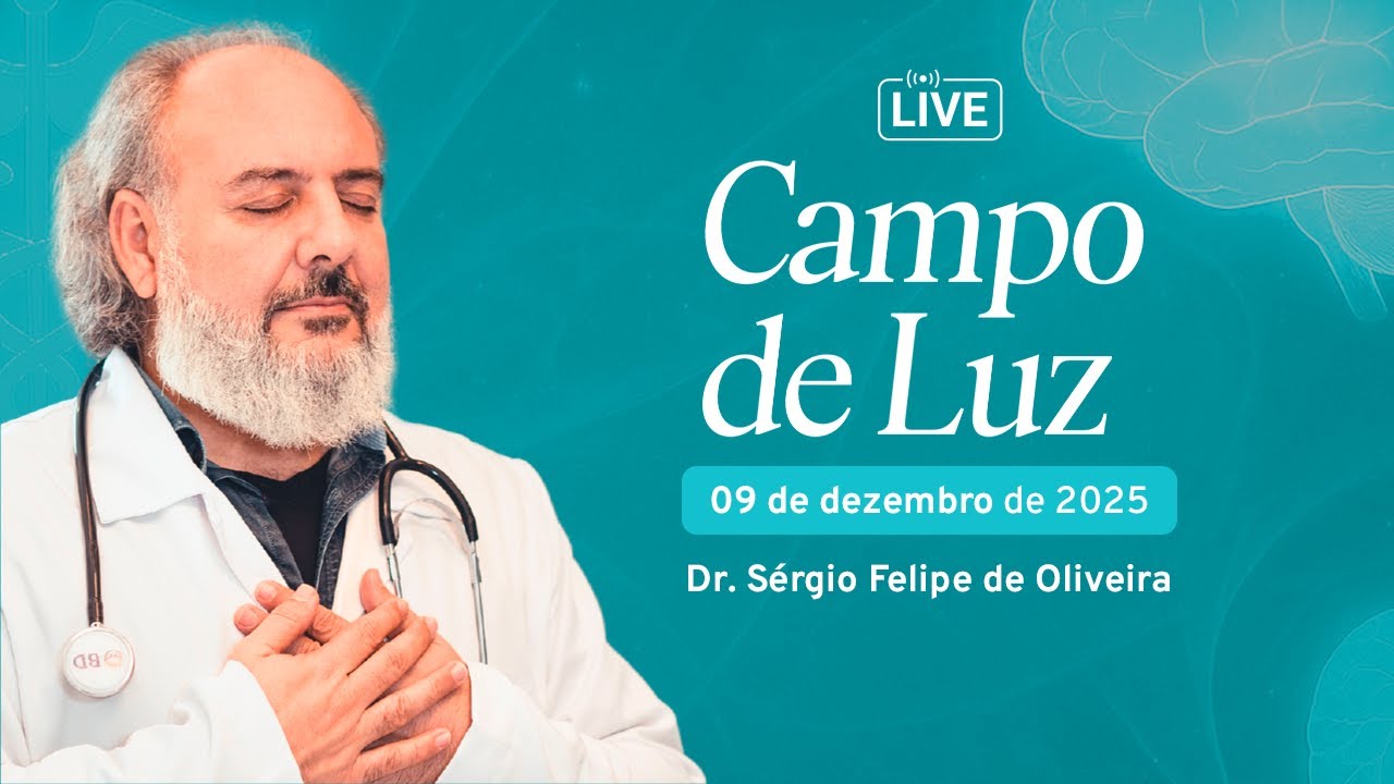 Campo de Luz com Dr. Sérgio Felipe - 09-12