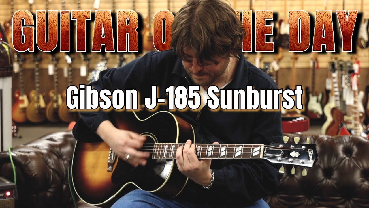 Gibson J-185 Sunburst | Гитара дня