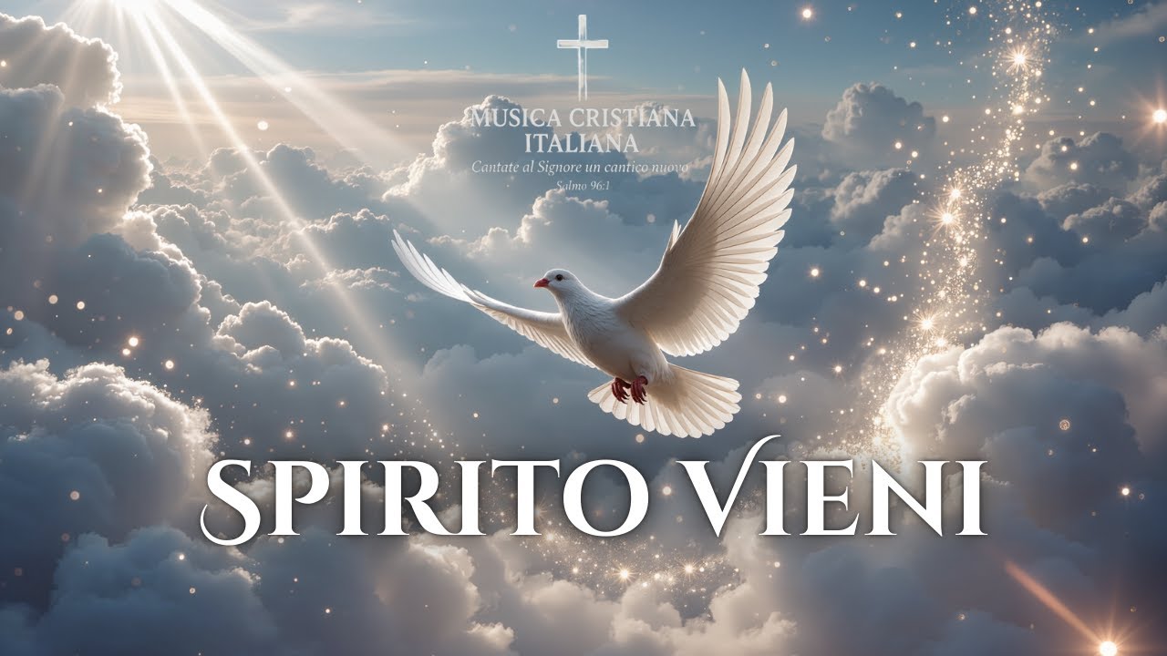 Spirito Vieni e Riempimi – Musica cristiana di adorazione  (Musica Cristiana Italiana)