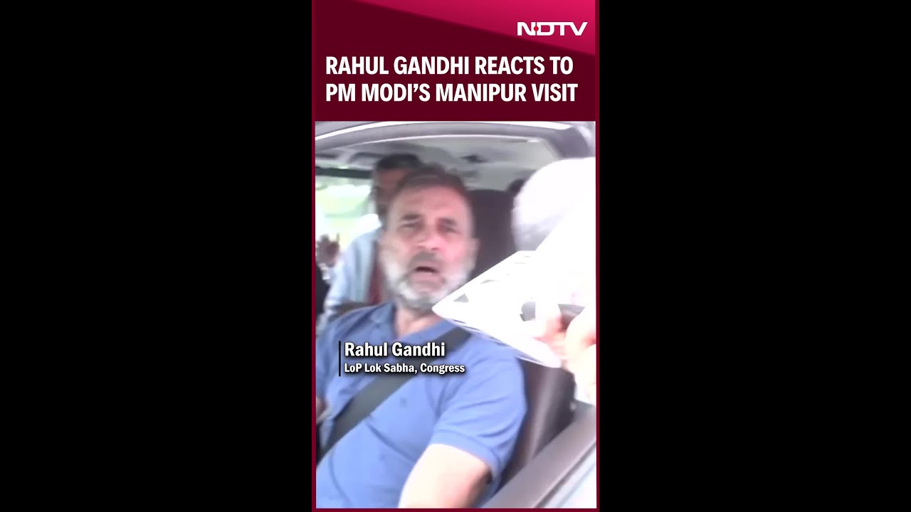 Rahul Gandhi Reacts To PM Modi's Manipur Visit