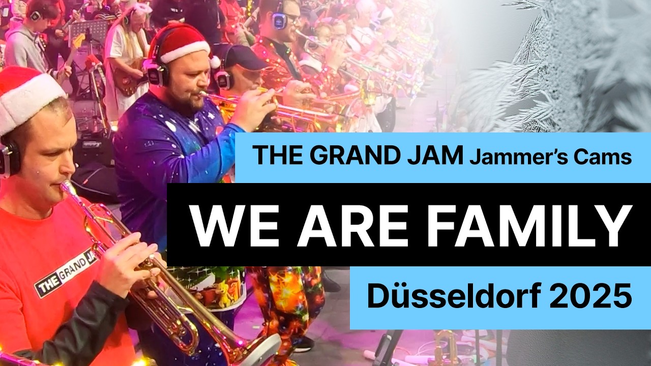 WE ARE FAMILY – THE GRAND JAM Jammer’s cams