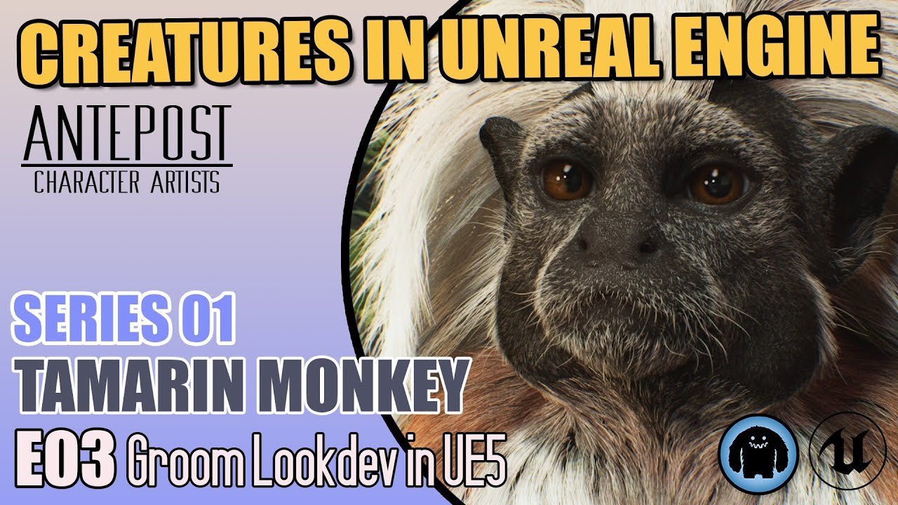 CREATURES IN UNREAL ENGINE - S01 Tamarin Monkey - E03 Fur Lookdev and Mocap Setup