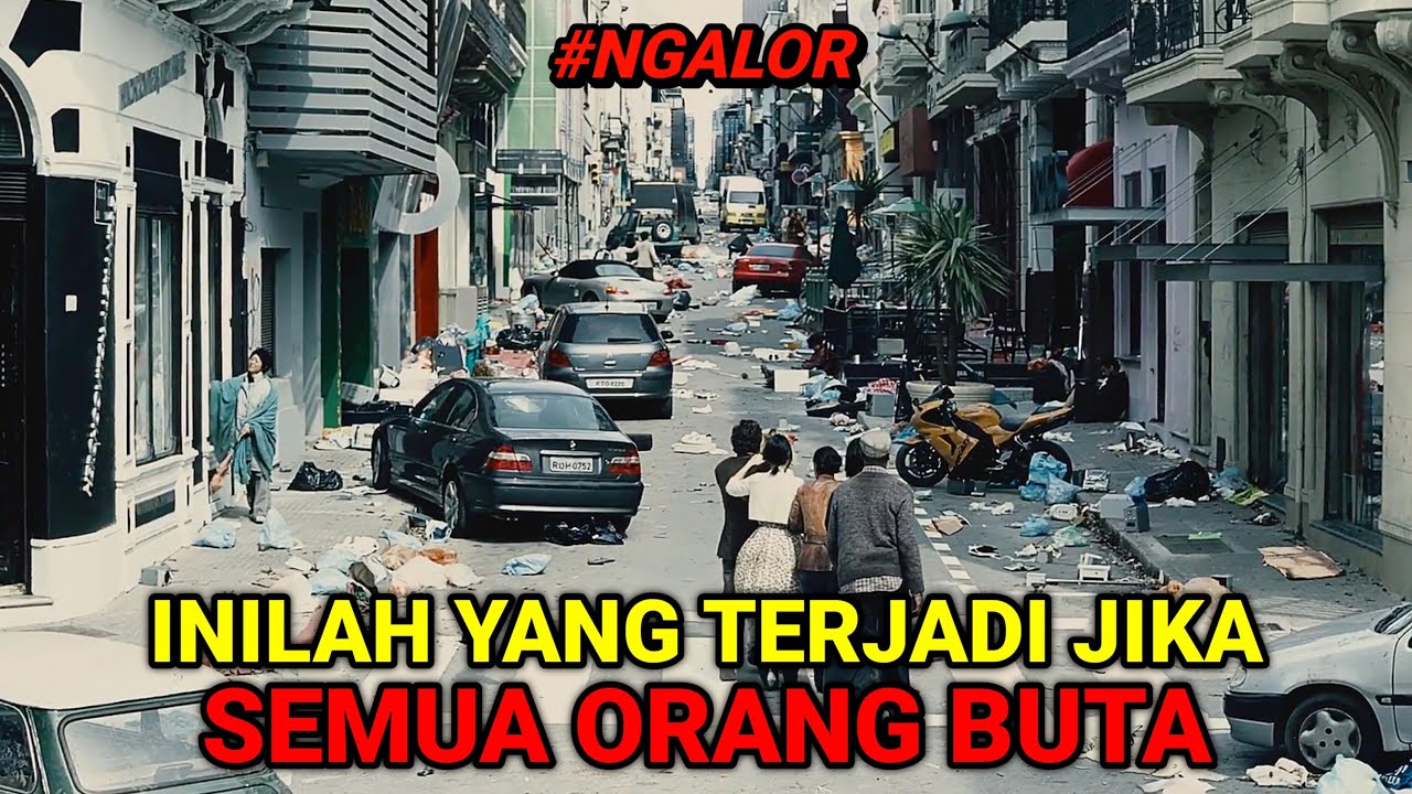 EE PIPIS SEMBARANGAN, KELAPARAN & HILANGNYA RASA KEMANUSIAAN | #NGALOR FILM BLINDNESS (2008)